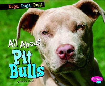 All about Pit Bulls - Wittrock, Jeni