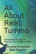 All About Reiki Tummo: Harnessing Energy for Healing and Transformation