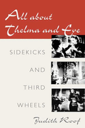 All about Thelma and Eve: Sidekicks and Third Wheels