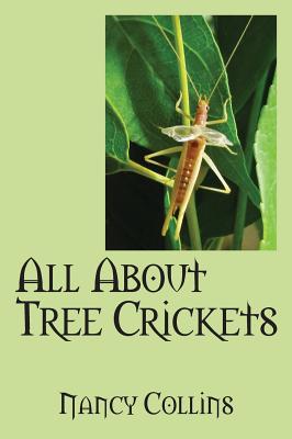 All about Tree Crickets - Collins, Nancy