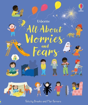 All about Worries and Fears - Brooks, Felicity