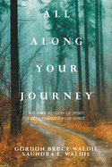 All Along Your Journey: The Progression of Spirit the Culmination of Spirit