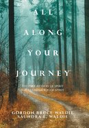 All Along Your Journey: The Progression of Spirit the Culmination of Spirit