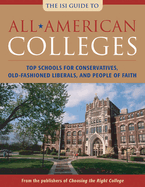 All-American Colleges: Top Schools for Conservatives, Old-Fashioned Liberals, and People of Faith