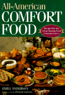 All-American Comfort Food: Recipes for the Great-Tasting Food Everyone Loves