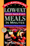 All-American Low-fat and No-fat Meals in Minutes: 300 Delicious Recipes and Menus for Special Occasions or Every Day