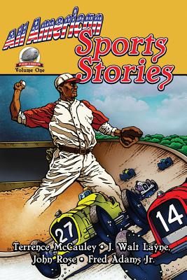 All-American Sports Stories Volume One - Layne, J Walt, and Rose, John, and Adams Jr, Fred