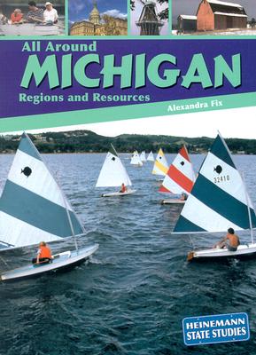 All Around Michigan: Regions and Resources - Fix, Alexandra