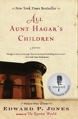 All Aunt Hagar's Children: Stories - Jones, Edward P