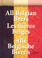 All Belgian Beers/Les Bieres Belges/Alle Belgische Bieren