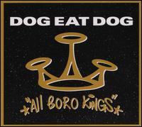 All Boro Kings [25th Anniversary Edition] - Dog Eat Dog