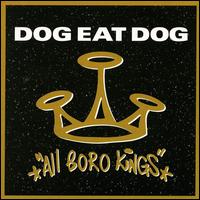 All Boro Kings - Dog Eat Dog