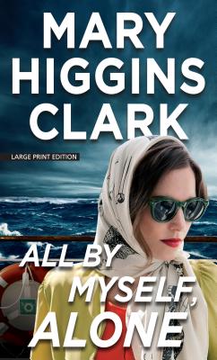 All by Myself, Alone - Clark, Mary Higgins