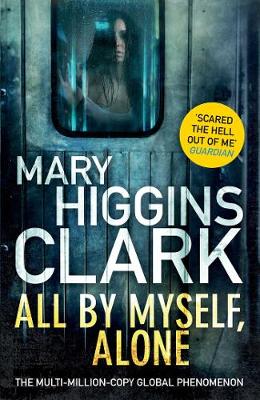 All By Myself, Alone - Clark, Mary Higgins