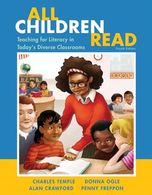 All Children Read: Teaching for Literacy in Today's Diverse Classrooms, Loose-Leaf Version - Temple, Charles A, and Ogle, Donna, Edd, and Crawford, Alan N