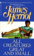 All Creatures Great - Herriot, James