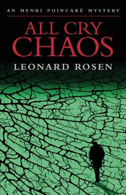 All Cry Chaos: An Henri Poincar Mystery - Rosen, Leonard J