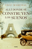All? Donde Se Construyen Los Sueos / Where Dreams Are Built
