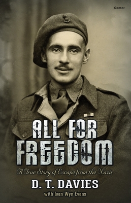 All for Freedom - A True Story of Escape from the Nazis - Davies, D.T., and Evans, Ioan Wyn