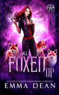 All Foxed Up: A Reverse Harem Shifter Romance