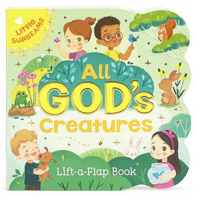 All God's Creatures (Little Sunbeams) - Swift, Ginger, and Cottage Door Press (Editor)