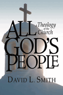 All God's People: A Theology of the Church