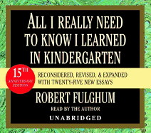 All I Really Need to Know I Learned in Kindergarten: Fifteenth Anniversary