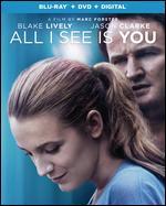 All I See Is You [Includes Digital Copy] [Blu-ray/DVD]
