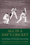 All in a Day's Cricket: An Anthology of Outstanding Cricket Writing
