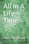All in a Life-time