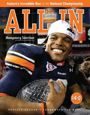 All in: Auburn's Incredible Run to the National Championship - Montgomery Advertiser