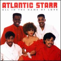 All in the Name of Love - Atlantic Starr