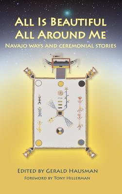 All Is Beautiful - Hausman, Gerald, and Hillerman, Tony (Introduction by), and Degroat, Jay (Contributions by)