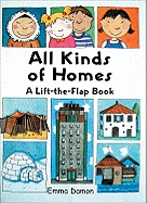 All Kinds of Homes: a Lift-the-Flap Book
