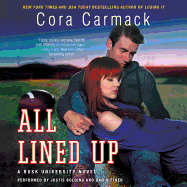 All Lined Up: A Rusk University Novel - Carmack, Cora, and Bolding, Justis (Read by), and Bittner, Dan (Read by)