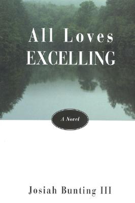 All Loves Excelling - Bunting, Josiah