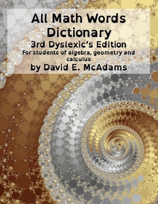 All Math Words Dictionary: For students of algebra, geometry and calculus - McAdams, David E