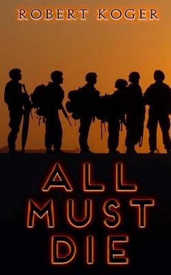 All Must Die - Koger, Robert