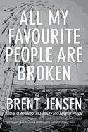 All My Favourite People Are Broken