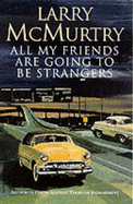 All My Friends are Going to be Strangers