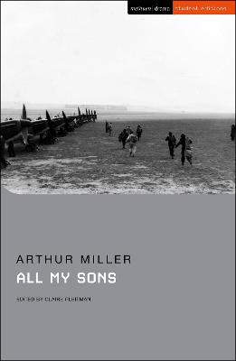 All My Sons - Miller, Arthur, and Abbotson, Susan (Series edited by), and Gleitman, Claire (Volume editor)