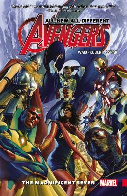 All New, All Different Avengers Vol. 1: The Magnificent Seven - Waid, Mark, and Asrar, Mahmud (Artist), and Kubert, Adam (Artist)