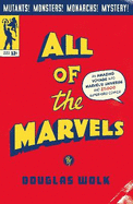 All of the Marvels: An Amazing Voyage into Marvel's Universe and 27,000 Superhero Comics