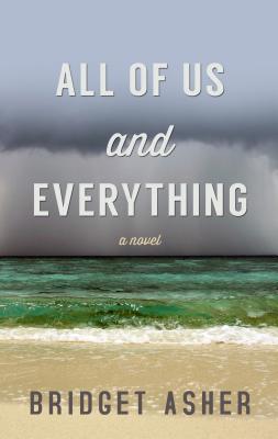 All of Us and Everything - Asher, Bridget