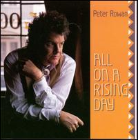 All on a Rising Day - Peter Rowan