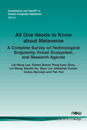 All One Needs to Know about Metaverse: A Complete Survey on Technological Singularity, Virtual Ecosystem, and Research Agenda