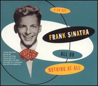 All or Nothing at All [Proper Box] - Frank Sinatra