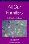 All Our Families: New Policies for a New Century: A Report of the Berkeley Family Forum