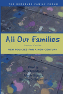 All Our Families: New Policies for a New Century