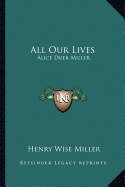 All Our Lives: Alice Duer Miller